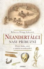 Wragg Sykesová Rebecca: Neandertálci – Naši příbuzní