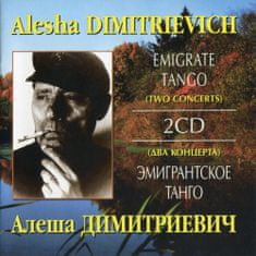 Dimitrievich Alesha: Emigrate Tango - Voice and Gypsy Band (2x CD)