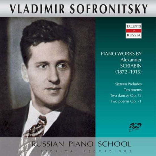 Sofronitsky Vladimir: Sixteen Preludes Ten Poems Two Dances