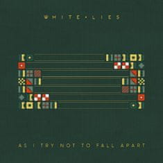 White Lies: As I Try Not To Fall Apart