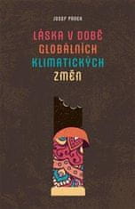 Pánek Josef: Láska v době globálních klimatických změn