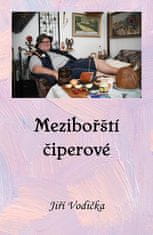 Vodička Jiří: Mezibořští Čiperové