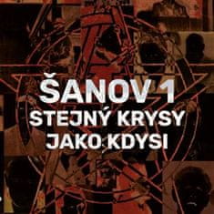 Šanov I.: Stejný krysy jako kdysi