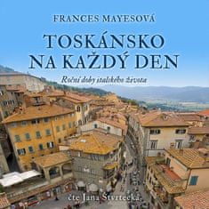 Mayesová Frances: Toskánsko na každý den