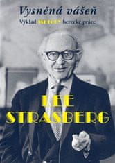 Lee Strasberg: Vysněná vášeň. Výklad metody herecké práce