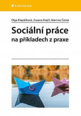  Olga Klepáčková; Zuzana Krejčí; Martina: Sociální práce na příkladech z praxe