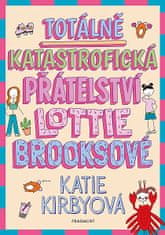 Katie Kirbyová: Totálně katastrofická přátelství Lottie Brooksové