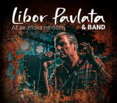 Libor Pavlata & Band: Až se znova narodím
