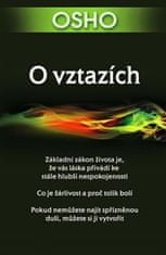 Osho: O vztazích - Nejdřív buď, pak měj vztah