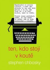 Stephen Chbosky: Ten, kdo stojí v koutě