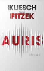 Kliesch Vincent: Auris - Thriller podle nápadu Sebastiana Fitzeka