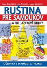 Helena Šajgalíková: Ruština pre samoukov a pre jazykové kurzy + 2 CD - Učebnica s dialógmi a frázami