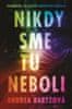 Andrea Bartz: Nikdy sme tu neboli