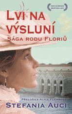 Stefania Auci: Lvi na výsluní - Sága rodu Floriů