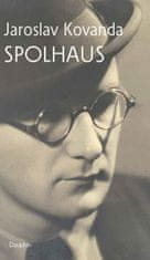 Jaroslav Kovanda: Spolhaus