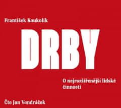 František Koukolík: Drby - O nejrozšířenější lidské činnosti - CDmp3 (Čte Jan Vondráček)