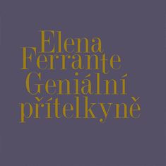 Ferrante Elena: Geniální přítelkyně 1 - 4. díl (Komp) (7x CD)