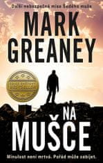 Mark Greaney: Na mušce