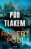 Pobi Robert: Pod tlakem