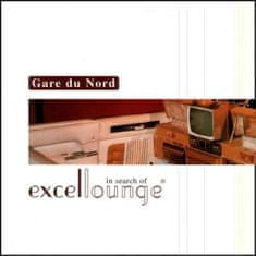 Gare Du Nord: In Search Of Excellounge