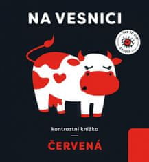 Anna Paszkiewicz: Červená Na vesnici - Kontrastní knížka