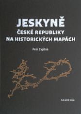 Petr Zajíček: Jeskyně České republiky na historických mapách