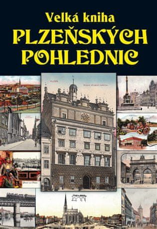 Petr Mazný: Velká kniha plzeňských pohlednic