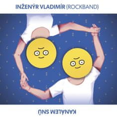 Inženýr Vladimír (rockband): Kanálem snů