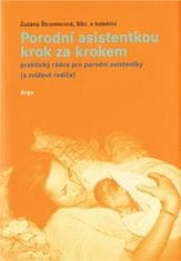 Zuzana Štromerová: Porodní asistentkou krok za krokem