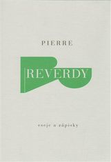 Pierre Reverdy: Eseje a zápisky