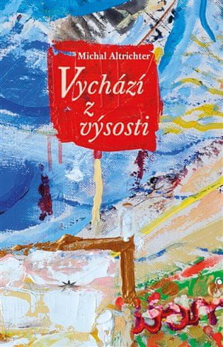 Michal Altrichter: Vychází z výsosti