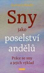 Radomil Hradil: Sny jako poselství andělů - Práce se sny a jejich výklad