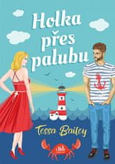 Tessa Bailey: Holka přes palubu