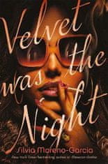 Silvia Moreno-Garcia: Velvet was the Night