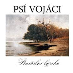 Psí vojáci: Brutální Lyrika