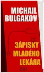 Michail Bulgakov: Zápisky mladého lekára