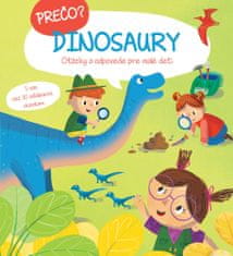 Prečo? Dinosaury - Otázky a odpovede pre malé deti