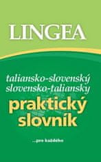 Taliansko-slovenský slovensko-taliansky praktický slovník - ... pre každého