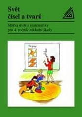 J. a kolektiv Divíšek: Matematika pro 4. roč. ZŠ Svět čísel a tvarů - Sbírka úloh