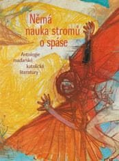 Endre Ady: Němá nauka stromů o spáse - Antologie maďarské katolické literatury