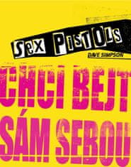 Simpson Dave: Sex Pistols: Chci bejt sám sebou