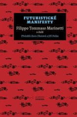 Marinetti Filippo Tommaso: Futuristické manifesty