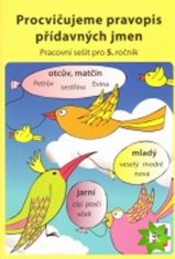 Procvičujeme pravopis přídavných jmen - pracovní sešit pro 5. ročník