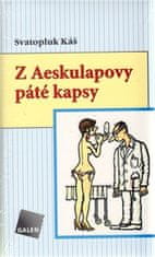 Svatopluk Káš: Z aeskulapovy páté kapsy