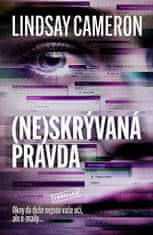 Lindsay Cameron: (Ne)skrývaná pravda