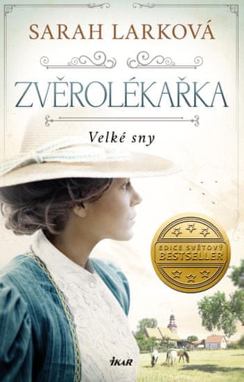 Larková Sarah: Zvěrolékařka. Velké sny