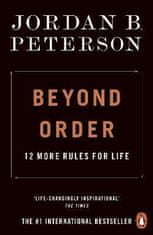 Peterson Jordan B.: Beyond Order : 12 More Rules for Life