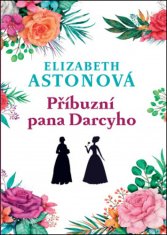 Elizabeth Astonová: Příbuzní Darcyových