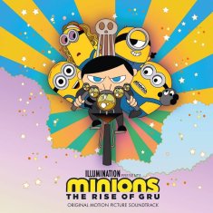 Soundtrack: Minions: The Rise Of Gru