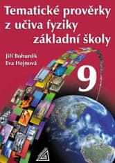 Bohuněk Jiří, Hejnová Eva: Tematické prověrky z učiva fyziky pro 9. ročník ZŠ